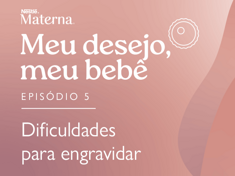Episódio 5: Dificuldades para engravidar